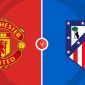 Xem trực tiếp bóng đá MU vs Atletico Madrid ở đâu, kênh nào? Link trực tiếp Man United giao hữu hè 2026
