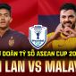 Dự đoán tỷ số Thái Lan vs Malaysia 20h ngày 1/8 - Nhận định bóng đá AFF Cup 2026 hôm nay