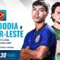 Trực tiếp bóng đá Campuchia vs Timor Leste 17h30 ngày 3/8 - VTV trực tiếp AFF Cup 2026 hôm nay