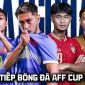 Link xem trực tiếp bóng đá Thái Lan vs Philippines 20h ngày 4/8 - VTV6 trực tiếp AFF Cup 2026 hôm nay
