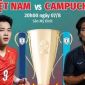 Dự đoán tỷ số, nhận định bóng đá ĐT Việt Nam đấu ĐT Campuchia, 20h ngày 7/8: Bữa tiệc bàn thắng tại Mỹ Đình