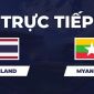 Link xem TRỰC TIẾP bóng đá Thái Lan vs Myanmar hôm nay 8/8 - VTV6, VTVgo trực tiếp AFF Cup 2026