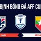 Nhận định bóng đá Thái Lan vs Myanmar 20h00 ngày 8/8 - Dự đoán tỷ số AFF Cup 2026 hôm nay