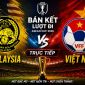 VTV trực tiếp bóng đá Malaysia vs Việt Nam - Link xem trực tiếp AFF Cup 2026 hôm nay 16/8 trên VTV6 và VTVgo