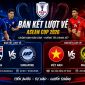 Lịch thi đấu Bán kết lượt về AFF Cup 2026 mới nhất - Lịch thi đấu Thái Lan vs Singapore; Việt Nam vs Malaysia
