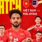 VTV trực tiếp Bán kết AFF Cup 2026 - Link xem trực tiếp Việt Nam vs Malaysia trên VTV6 và VTVgo