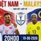 VTV trực tiếp bóng đá Việt Nam vs Malaysia - Link xem trực tiếp AFF Cup 2026 hôm nay 19/8 trên VTV6