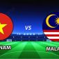Link xem TRỰC TIẾP bóng đá Việt Nam vs Malaysia hôm nay 19/8 - VTV6, VTVGo trực tiếp AFF Cup 2026