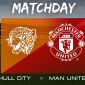 Trực tiếp bóng đá Hull vs Man Utd 18h30 hôm nay 22/8 -  Ngoại hạng Anh: Quỷ Đỏ bị dội gáo nước lạnh