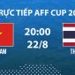 VTV6, VTVGo TRỰC TIẾP bóng đá Việt Nam vs Thái Lan hôm nay 22/8 - Link xem trực tiếp AFF Cup 2026 mới nhất