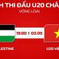 Xem trực tiếp bóng đá U20 Việt Nam vs U20 Palestine ở đâu, kênh nào? TV360 trực tiếp VL U20 châu Á 2027