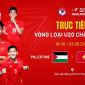 Xem trực tiếp bóng đá U20 Việt Nam vs U20 Palestine ở đâu, kênh nào? TV360 trực tiếp VL U20 châu Á 2027 hôm nay
