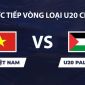 VTV6, VTV5 TRỰC TIẾP bóng đá U20 Việt Nam vs U20 Palestine hôm nay 3/9 - Link xem trực tiếp VL U20 châu Á 2027 mới nhất