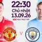 Link xem trực tiếp bóng đá Man Utd vs Man City 22h30 ngày 13/9 - FPTPlay trực tiếp Ngoại hạng Anh hôm nay