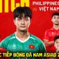 VTV6 VTVGo trực tiếp U23 Việt Nam vs U23 Philippines - Link xem trực tiếp bóng đá nam ASIAD 2026 hôm nay
