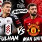 TRỰC TIẾP bóng đá Fulham vs Man United - Link xem trực tiếp Ngoại hạng Anh hôm nay 20/9
