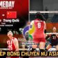 VTV trực tiếp bóng chuyền nữ ASIAD 2026 hôm nay 20/9 - Link xem trực tiếp tuyển nữ Việt Nam vs Trung Quốc