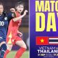VTV trực tiếp bóng đá nữ ASIAD 2026 hôm nay 21/9 - Link xem trực tiếp ĐT nữ Việt Nam vs Thái Lan