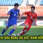 Lịch thi đấu bóng đá Việt Nam hôm nay 22/9: U23 Việt Nam quyết đấu U23 Uzbekistan lúc mấy giờ?