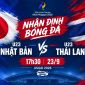 Dự đoán kết quả, tỷ số U23 Nhật Bản vs U23 Thái Lan - Nhận định bóng đá nam ASIAD 2026 hôm nay 23/9