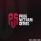 Giải đấu PUBG Vietnam Series 2026 Phase 2 bất ngờ hoãn, tương lai Esports Việt Nam bỏ ngỏ