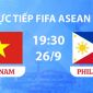 FPT, TV360 TRỰC TIẾP bóng đá FIFA ASEAN Cup 2026 hôm nay 26/9 - Link xem ĐT Việt Nam vs Philippines