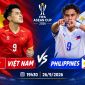 TRỰC TIẾP bóng đá Việt Nam hôm nay 26/9 - Link xem trực tiếp ĐT Việt Nam vs Philippines mới nhất