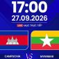 FPT trực tiếp bóng đá Campuchia vs Myanmar 17h00 ngày 27/9 - Link trực tiếp FIFA ASEAN Cup hôm nay