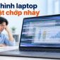 Màn hình laptop bị giật có cần thay mới? Cách xác định đúng nguyên nhân