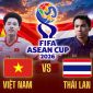 FPT trực tiếp bóng đá Việt Nam vs Thái Lan 19h30 ngày 29/9 - Link trực tiếp FIFA ASEAN Cup hôm nay