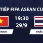 TV360 TRỰC TIẾP bóng đá Việt Nam vs Thái Lan hôm nay 29/9 - Link xem trực tiếp FIFA ASEAN Cup 2026