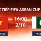 FPTPlay TRỰC TIẾP bóng đá FIFA ASEAN Cup 2026 hôm nay 2/10 - Link xem tuyển Việt Nam vs Pakistan