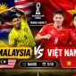 TRỰC TIẾP bóng đá FIFA ASEAN Cup hôm nay 5/10 - Link xem trực tiếp Malaysia vs Việt Nam trên FPT