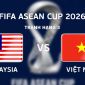 Link xem trực tiếp bóng đá Việt Nam vs Malaysia hôm nay 5/10 - FPT, TV360 trực tiếp FIFA ASEAN Cup 2026