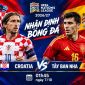 Dự đoán kết quả, tỷ số Croatia vs Tây Ban Nha - Nhận định bóng đá UEFA Nations League hôm nay 6/10