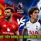 TRỰC TIẾP bóng đá Ngoại hạng Anh hôm nay 10/10 - Link xem trực tiếp Man United vs Tottenham trên FPT
