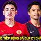 VTV6 VTVGo trực tiếp bóng đá CAHN vs Kashima Antlers - Link xem trực tiếp Cúp C1 châu Á hôm nay 13/10