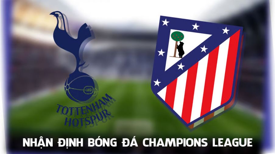 Nhận định bóng đá Tottenham vs Atletico Madrid - Lượt về 1/8 Champions League: Cơn ác mộng lặp lại?