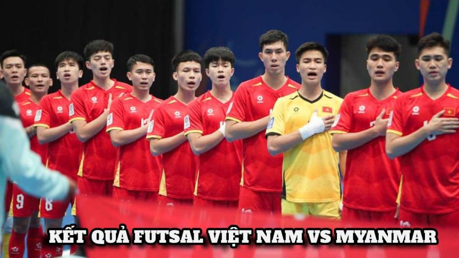 Kết quả, tỷ số Futsal Việt Nam vs Myanmar - ASEAN Cup 2026 hôm nay 6/4: Chiến thắng huỷ diệt
