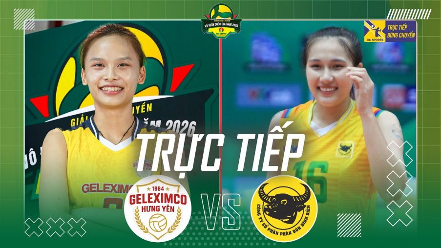 Trực tiếp bóng chuyền nữ Việt Nam VĐQG hôm nay 11/4 - Link xem Geleximco Hưng Yên vs VTV B.Đ Long An