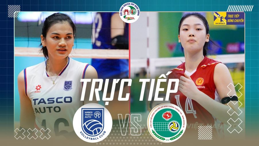 Link xem trực tiếp bóng chuyền nữ Việt Nam hôm nay - Cúp Hùng Vương 2026: Hà Nội Tasco vs BCTT BĐ19