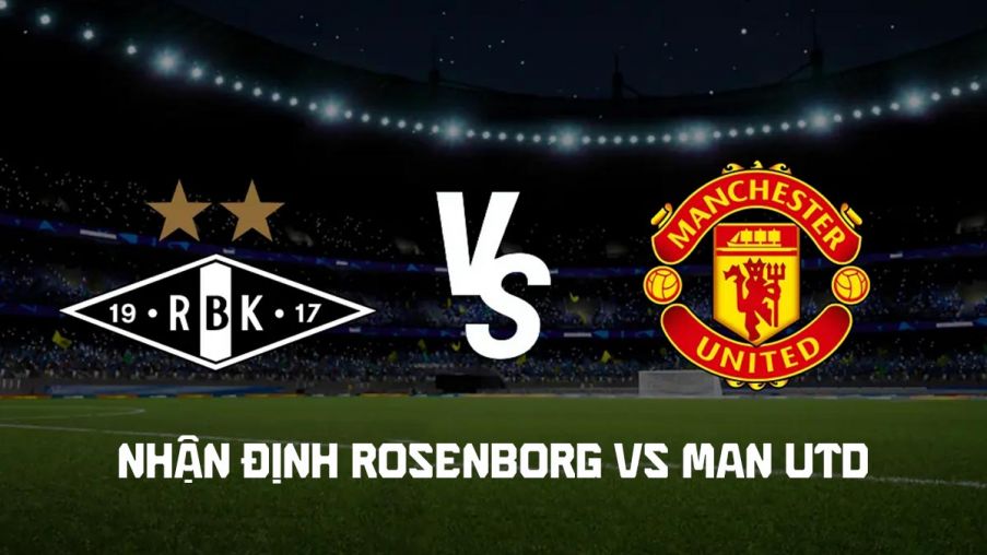 Nhận định bóng đá MU vs Rosenborg 23h ngày 24/7 - Giao hữu hè 2026: Quỷ Đỏ nhận báo động?