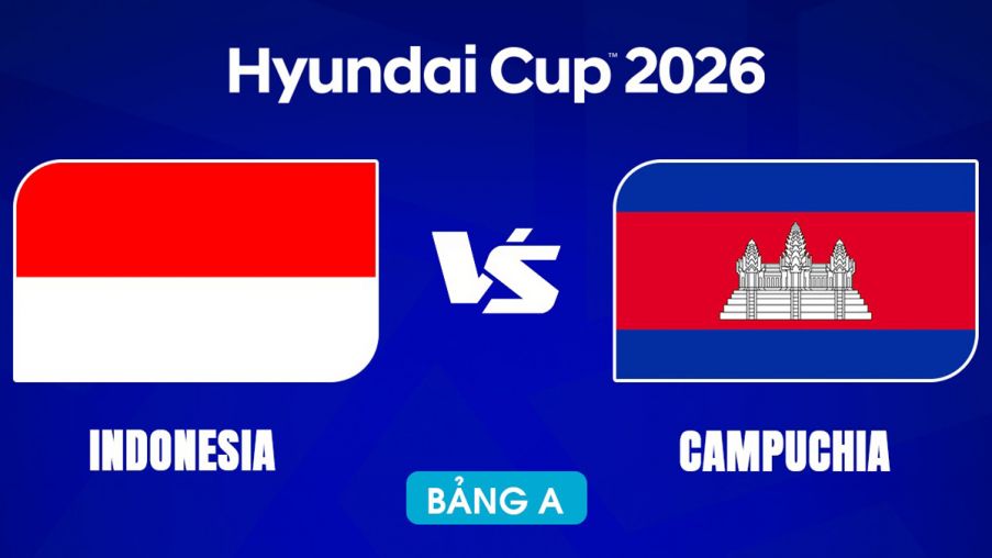 VTV6, VTV5 TRỰC TIẾP bóng đá Indonesia vs Campuchia hôm nay 27/7 - Link xem trực tiếp AFF Cup 2026 mới nhất