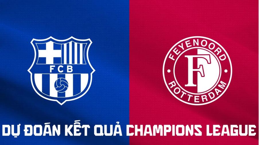 Dự đoán tỷ số Barca vs Feyenoord 23h45 ngày 9/9 - Nhận định bóng đá Champions League hôm nay