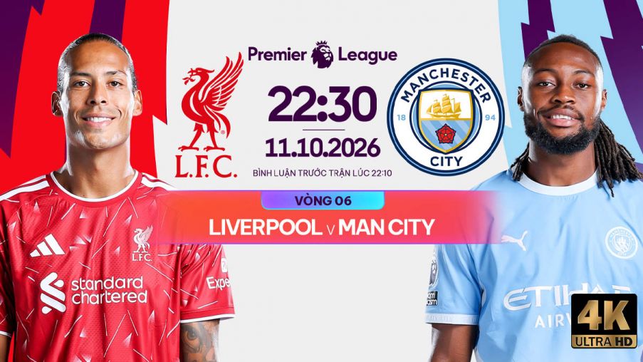 FPTPlay trực tiếp bóng đá Ngoại hạng Anh hôm nay 11/10 - Link xem trực tiếp Liverpool vs Man City